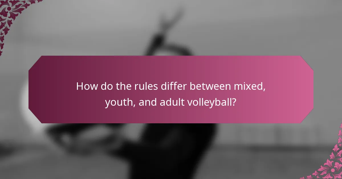 How do the rules differ between mixed, youth, and adult volleyball?