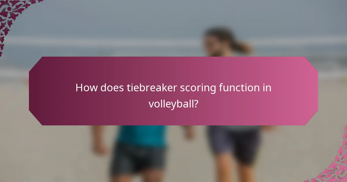 How does tiebreaker scoring function in volleyball?