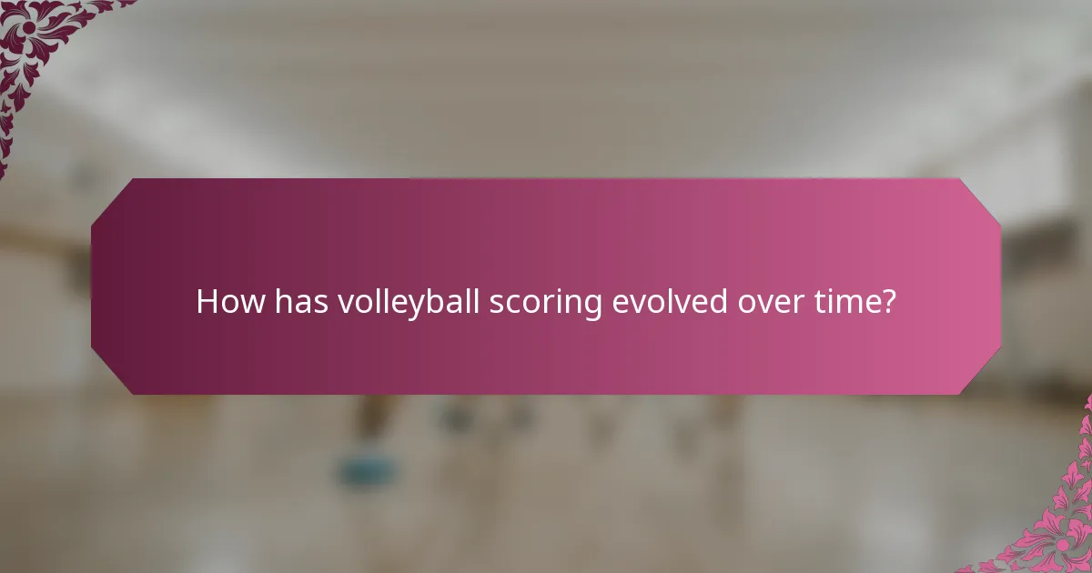 How has volleyball scoring evolved over time?