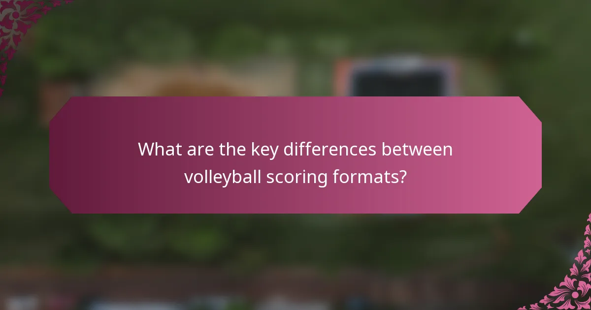 What are the key differences between volleyball scoring formats?