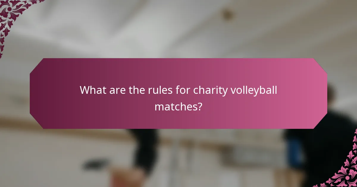 What are the rules for charity volleyball matches?