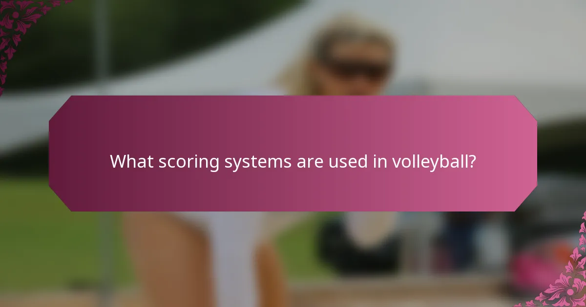 What scoring systems are used in volleyball?